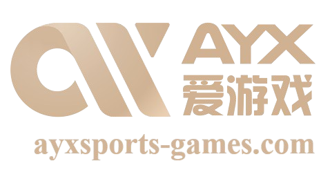 爱游戏(ayx app)中国官方网站_AYX SPORTS APP